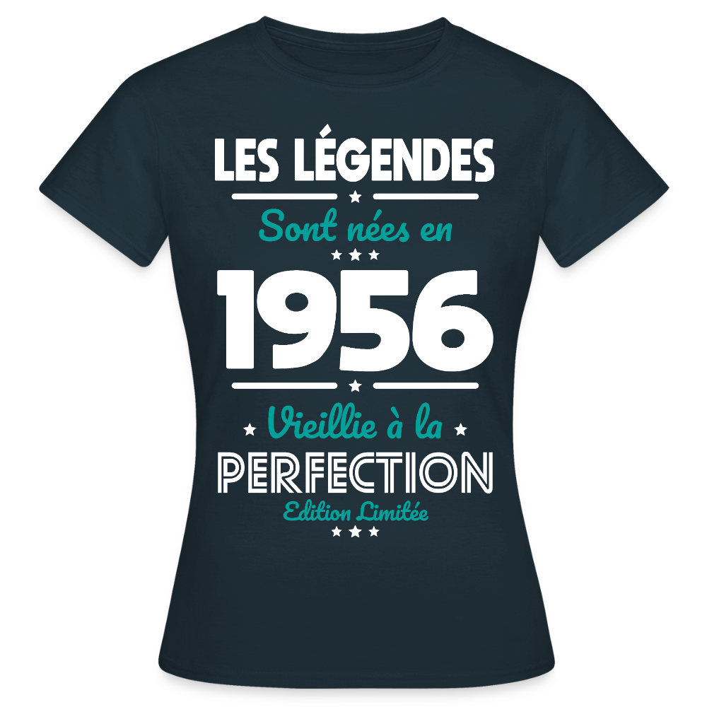 T-shirt anniversaire femme 70 ans – Les légendes sont nées en 1956 - marine