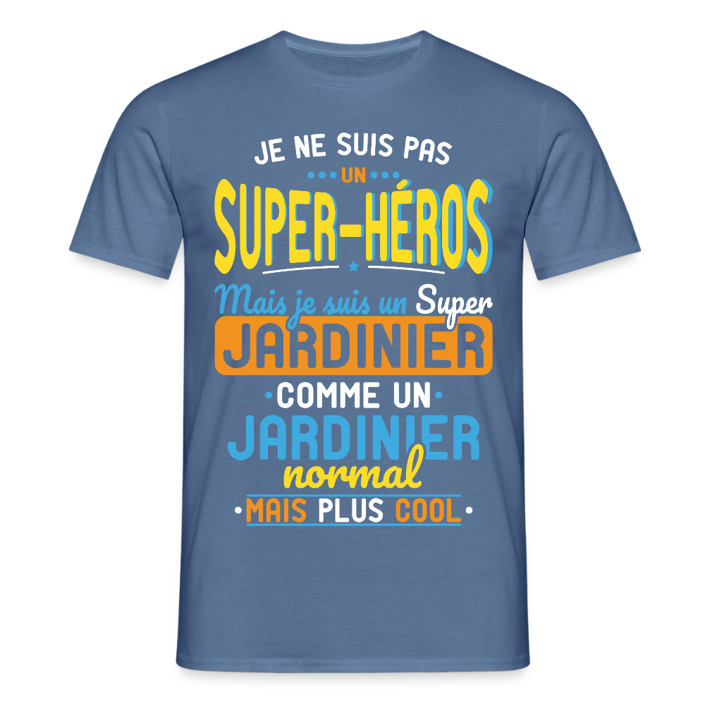 T-shirt Homme - Pas un Super-Héros mais un super Jardinier - bleu pigeon 