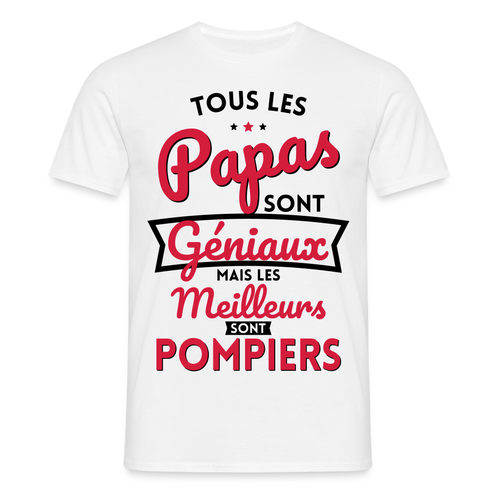 T-shirt Homme - Papas géniaux - Les meilleurs sont pompiers - blanc