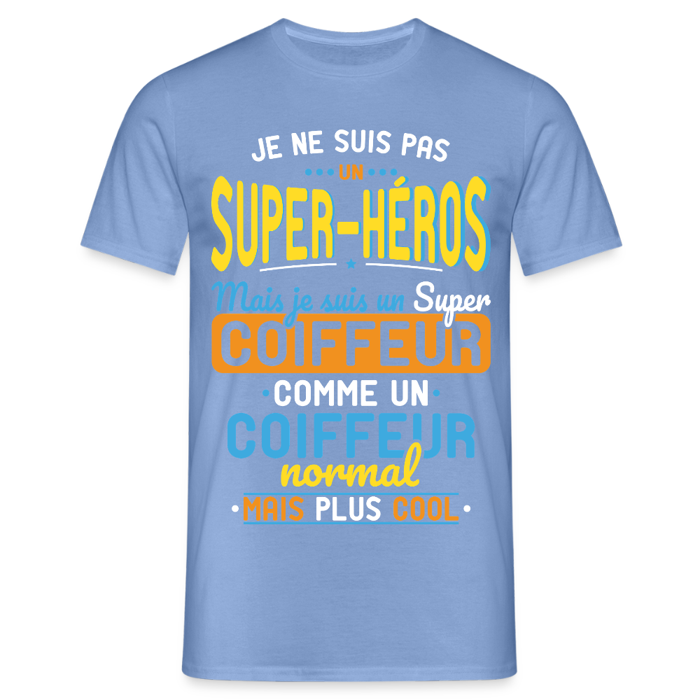 T-shirt Homme - Pas un Super-Héros mais un super Coiffeur - carolina blue