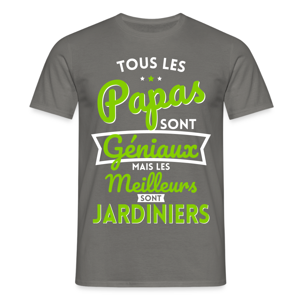 T-shirt Homme - Papas géniaux - Les meilleurs sont jardiniers - gris graphite