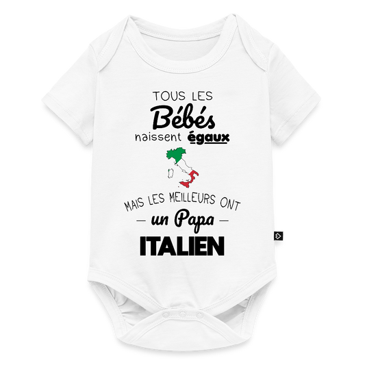 Body Bébé bio manches courtes - Les Meilleurs Ont Un Papa Italien - blanc