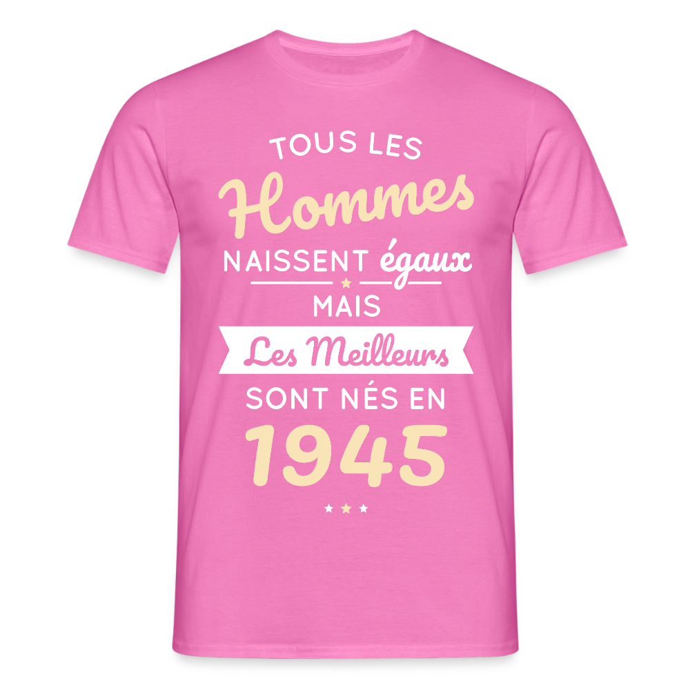 T-shirt Homme - Anniversaire 80 Ans - Les meilleurs sont nés en 1945 - rose