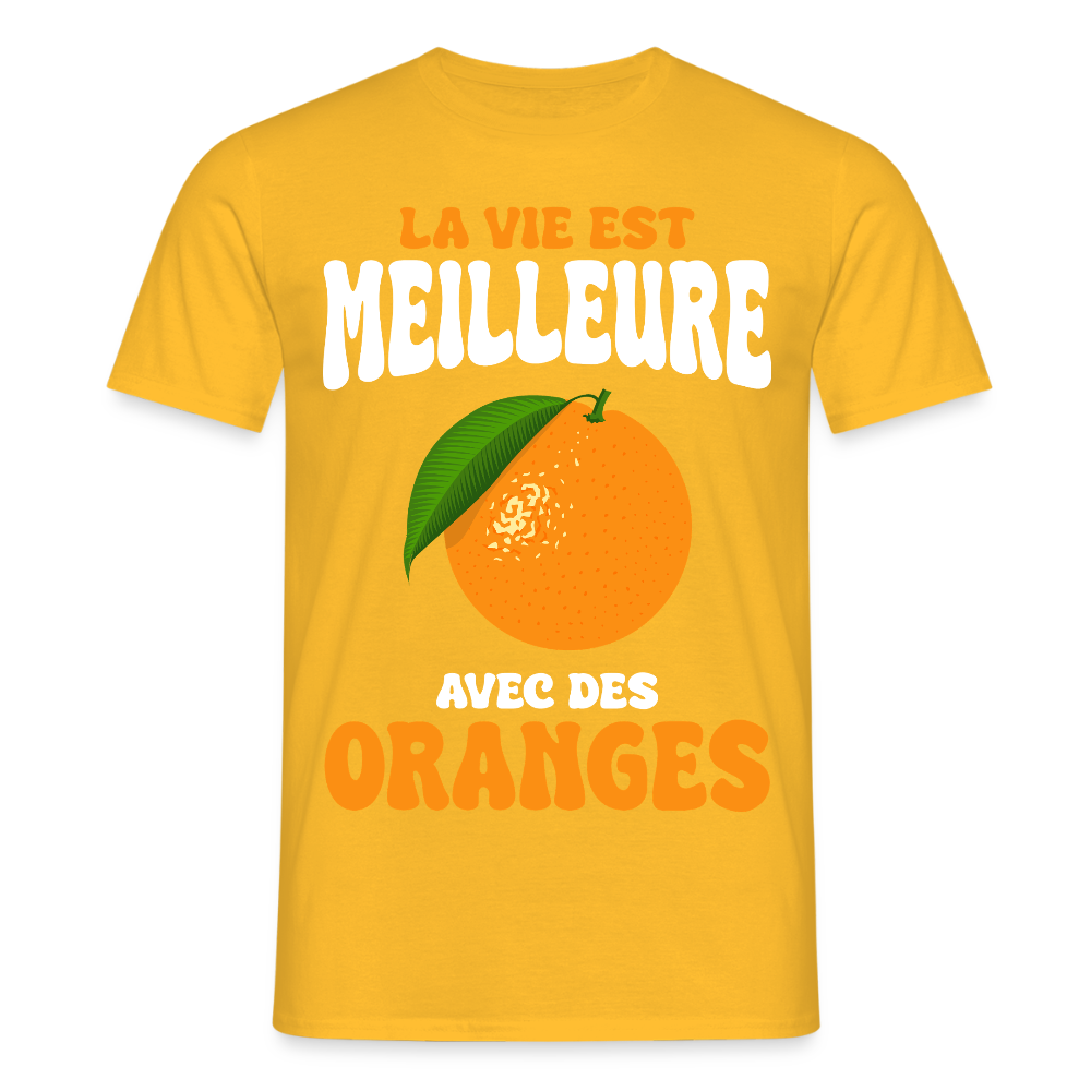 T-shirt Homme - La vie est meilleure avec des oranges - jaune