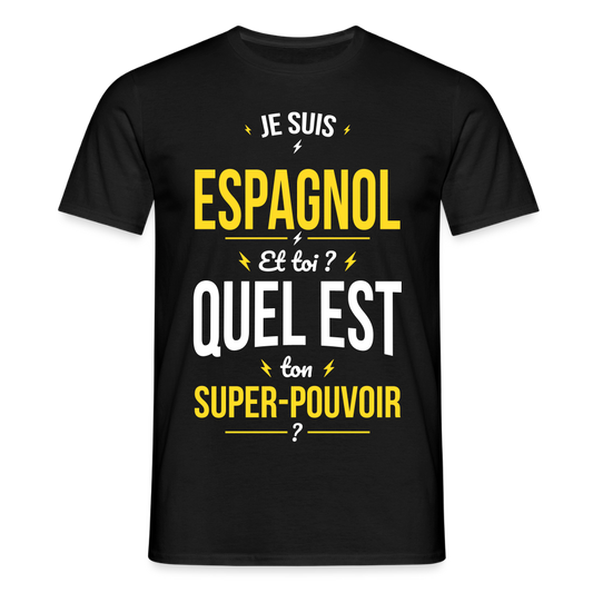 T-shirt Homme - Je suis Espagnol - Super-pouvoir - noir