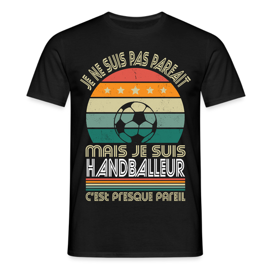T-shirt Homme - Je ne suis pas parfait mais je suis Handballeur - noir