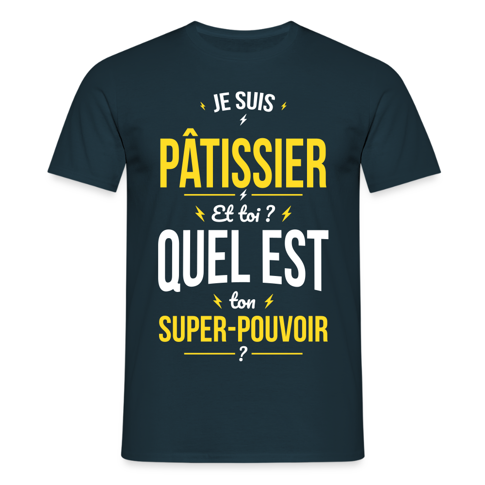 T-shirt Homme - Je suis pâtissier - Super-pouvoir - marine