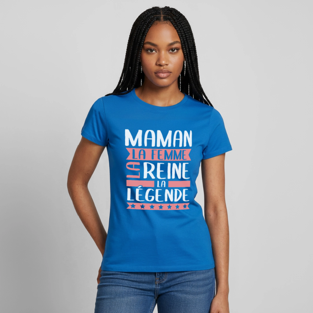 T-shirt femme - Maman, la femme, la reine, la légende - bleu royal