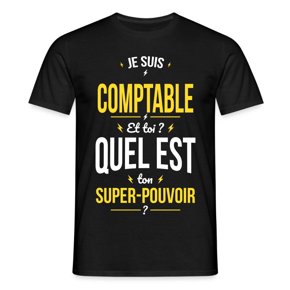 T-shirt Homme - Je suis comptable - Super-pouvoir - noir