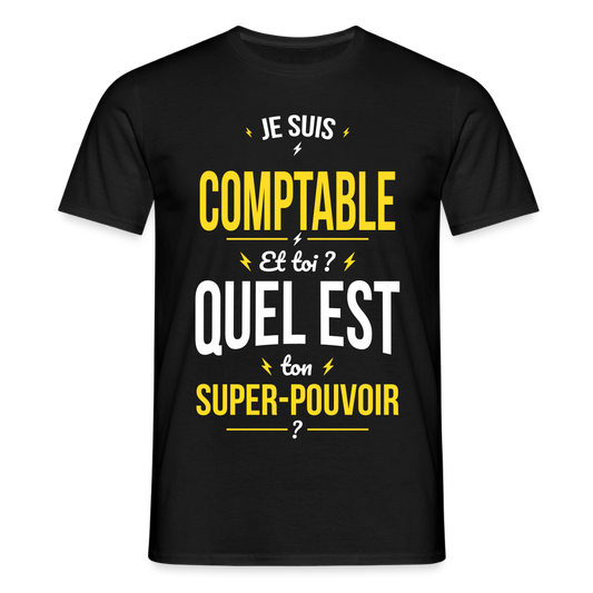 T-shirt Homme - Je suis comptable - Super-pouvoir - noir