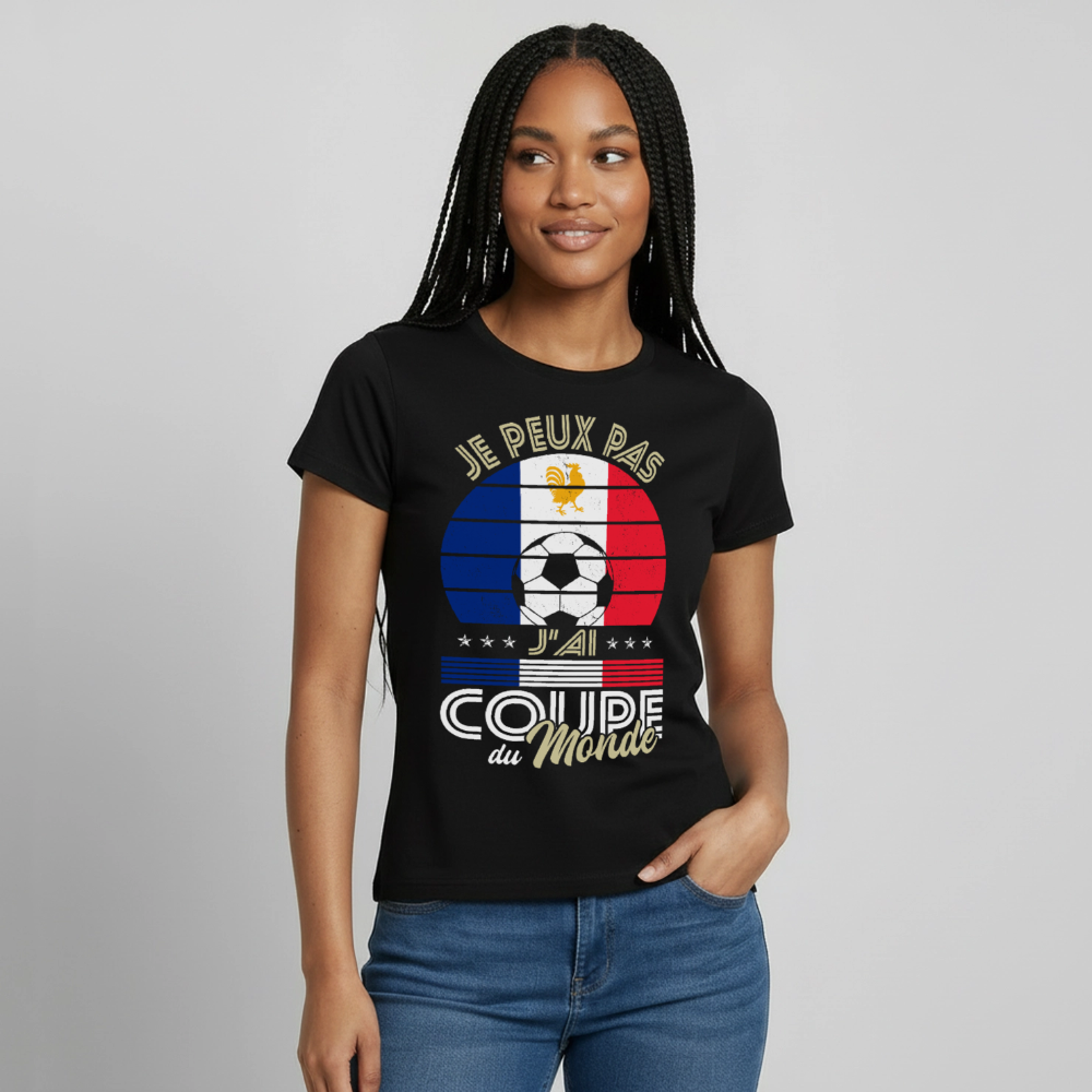 T-shirt Femme - Je peux pas j'ai Coupe du Monde - France - noir
