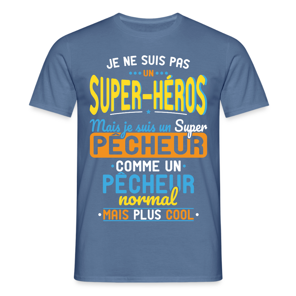 T-shirt Homme - Pas un Super-Héros mais un super Pêcheur - bleu pigeon 