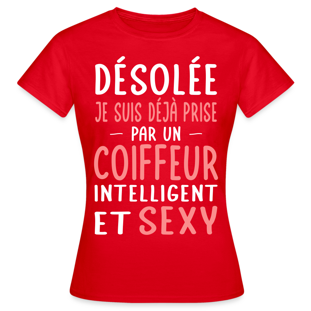 T-shirt Femme - Je suis déjà prise par un coiffeur intelligent et sexy - rouge