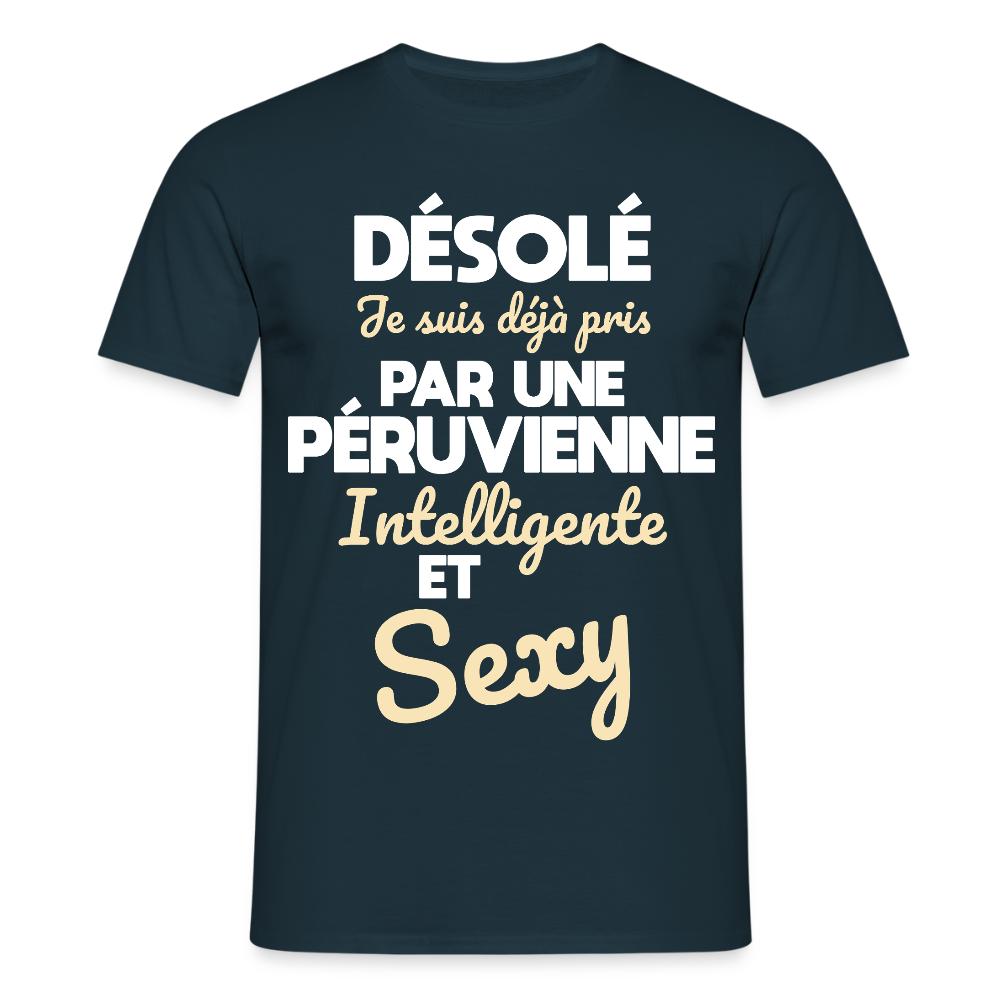 T-shirt Homme -  Je suis déjà pris par une Péruvienne intelligente et sexy - marine