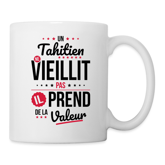 Mug blanc - Un Tahitien ne vieillit pas - blanc