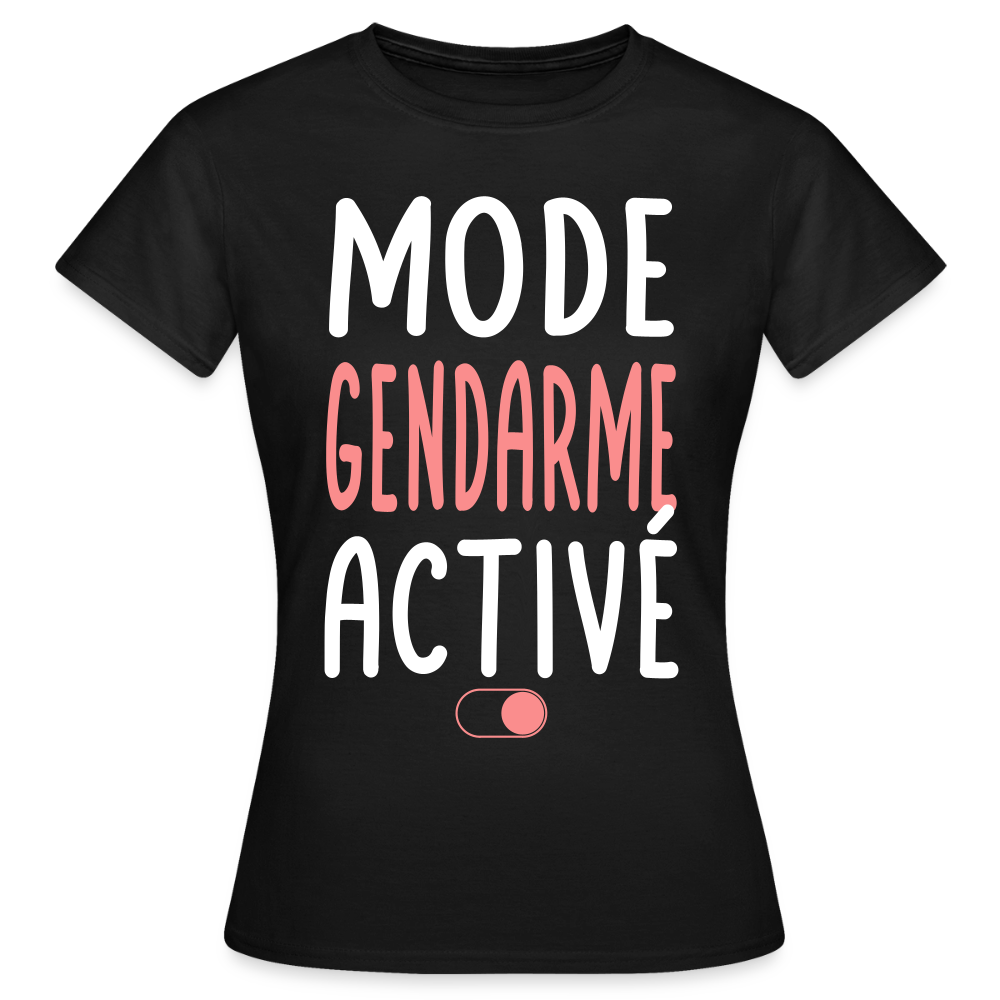 T-shirt Femme - Mode gendarme activé - Cadeau gendarme - noir