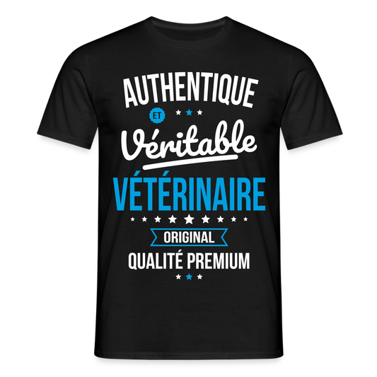 T-shirt Homme - Authentique et véritable Vétérinaire - noir