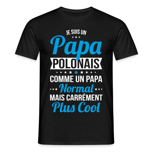T-shirt Homme - Papa Polonais Plus Cool - noir