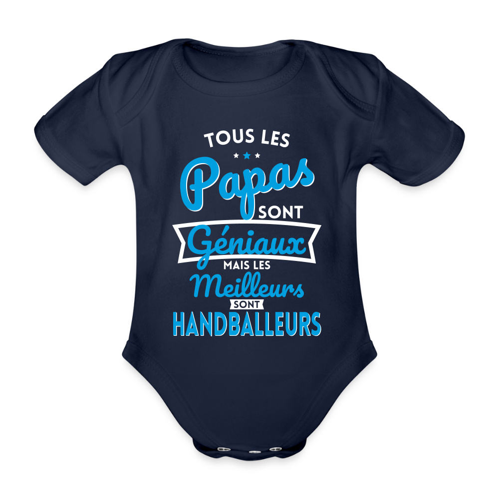 Body Bébé bio manches courtes - Papas géniaux - Les meilleurs sont handballeurs - marine foncé