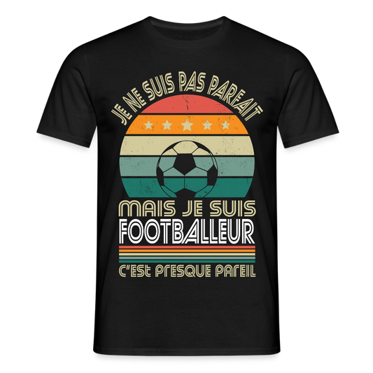 T-shirt Homme - Je ne suis pas parfait mais je suis Footballeur - noir
