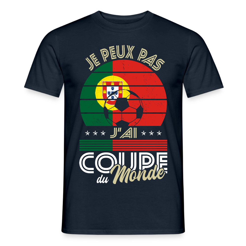 T-shirt Homme - Je peux pas j'ai Coupe du Monde - Portugal - marine