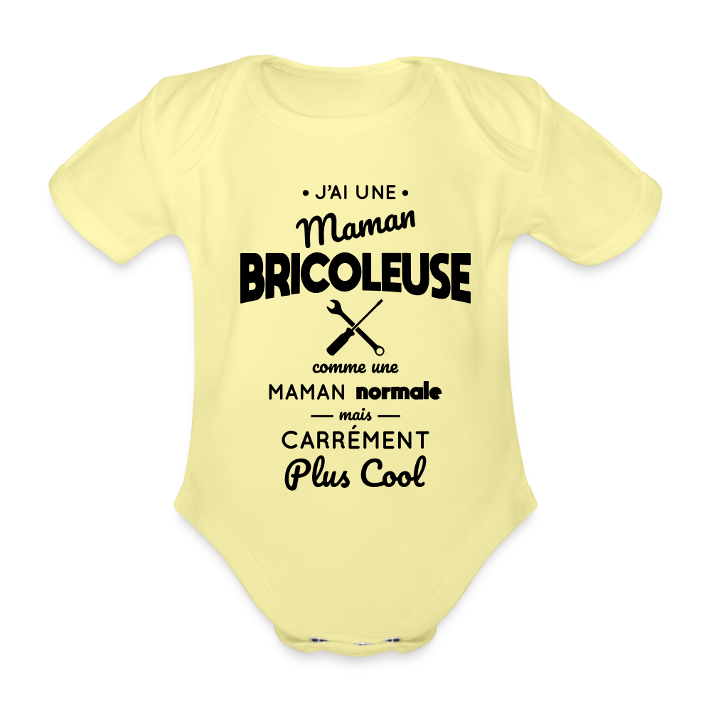Body Bébé bio manches courtes - J'ai une maman bricoleuse - jaune délavé