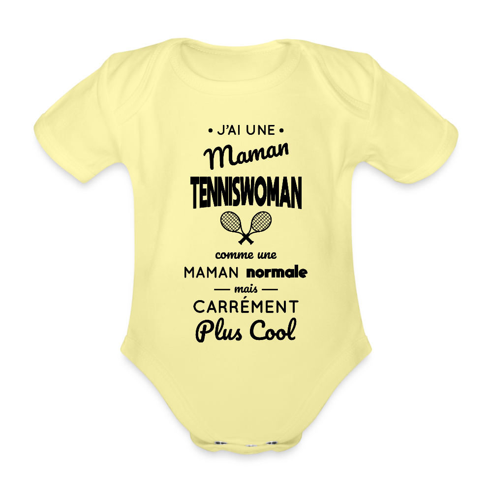 Body Bébé bio manches courtes - J'ai une maman tenniswoman - jaune délavé