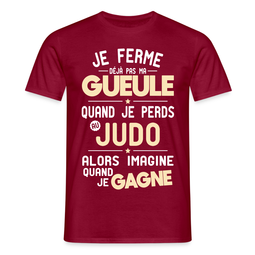T-shirt Homme - Je ferme pas ma gueule quand je perds au judo - rouge brique