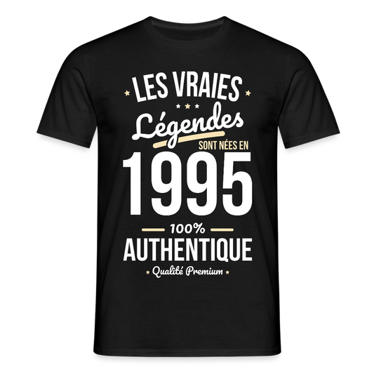 T-shirt Homme - Anniversaire 30 Ans - Les vraies Légendes sont nées en 1995 - noir
