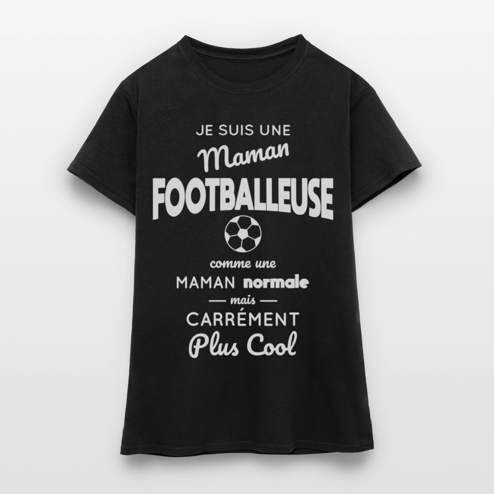 T-shirt Femme - Maman footballeuse plus cool - noir