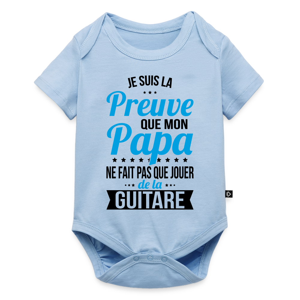 Body Bébé bio manches courtes - Mon Papa Ne Fait Pas Que Jouer De La Guitare - bleu clair