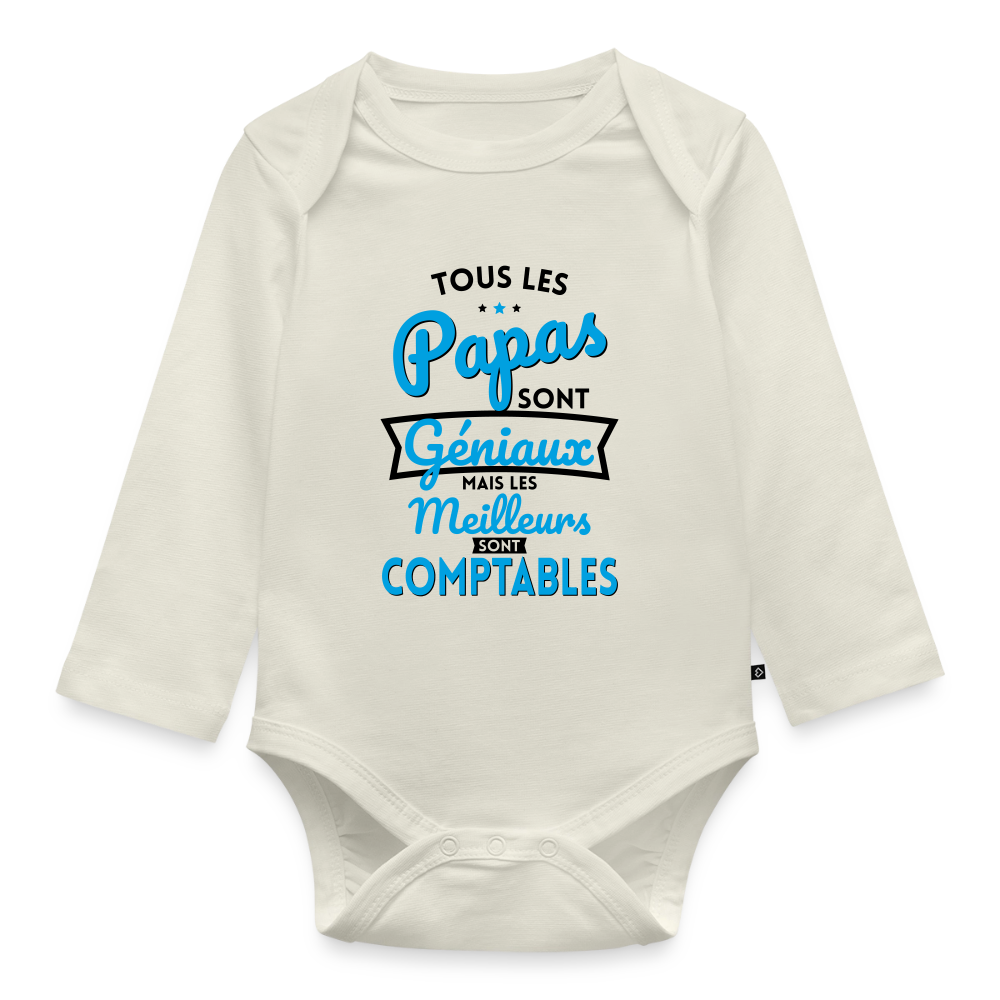Body Bébé bio manches longues - Papas géniaux - Les meilleurs sont comptables - blanc cassé