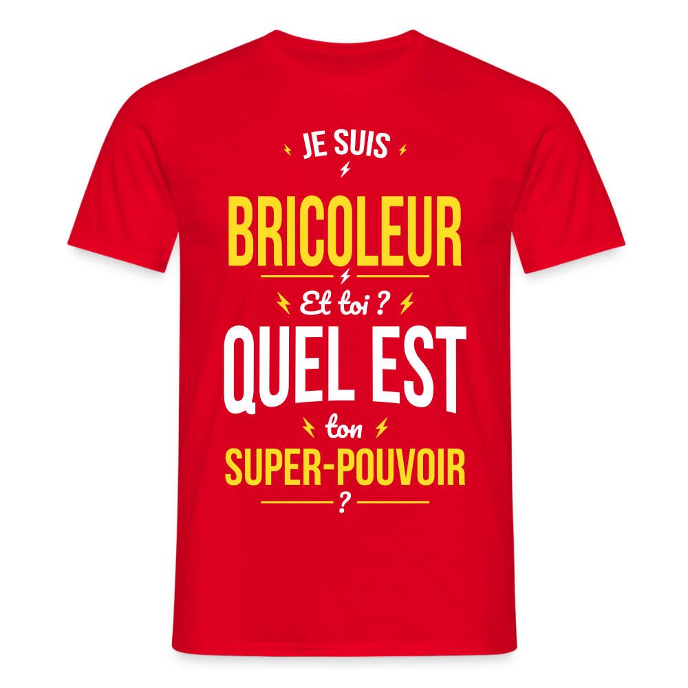 T-shirt Homme - Je suis bricoleur - Super-pouvoir - rouge