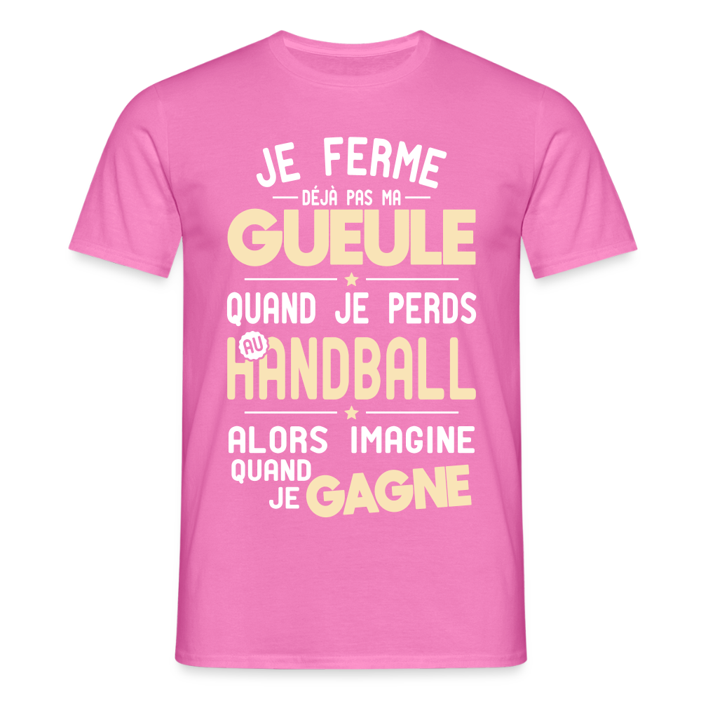 T-shirt Homme - Je ferme pas ma gueule quand je perds au handball - rose