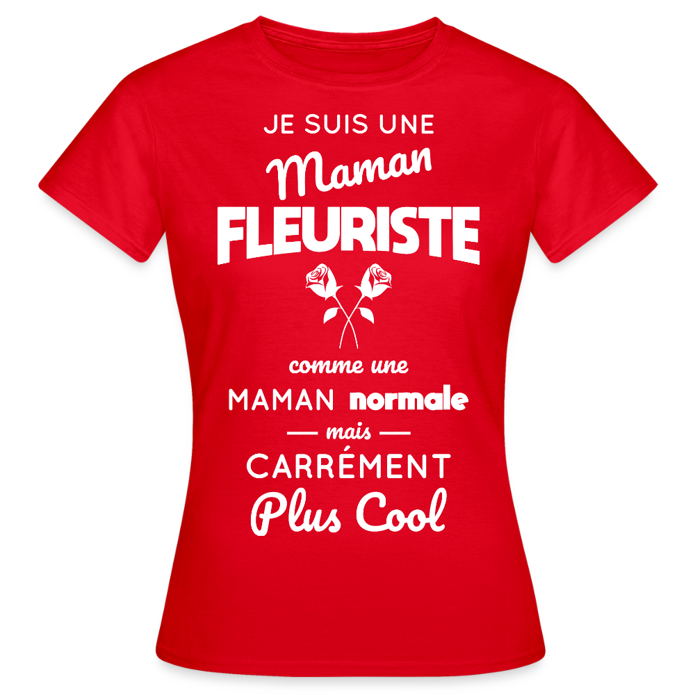T-shirt Femme - Maman fleuriste plus cool - rouge