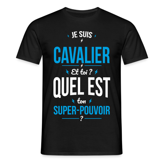 T-shirt Homme - Je suis cavalier - Super-pouvoir - noir