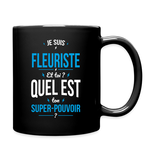 Mug uni - Je suis fleuriste - Super-pouvoir - noir