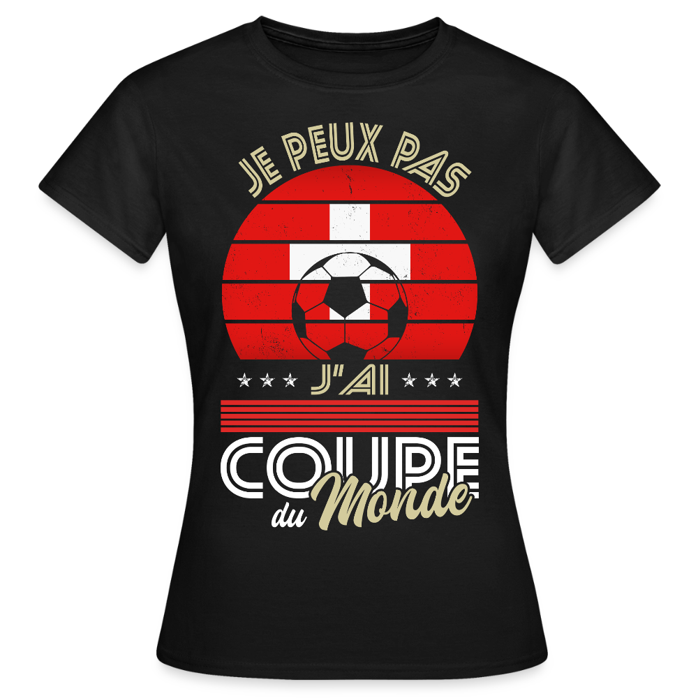 T-shirt Femme - Je peux pas j'ai Coupe du Monde - Suisse - noir
