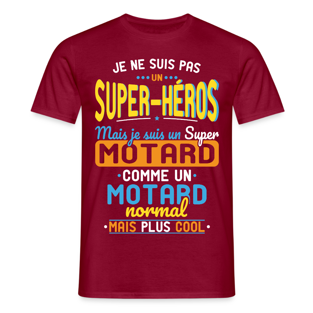 T-shirt Homme - Pas un Super-Héros mais un super Motard - rouge brique