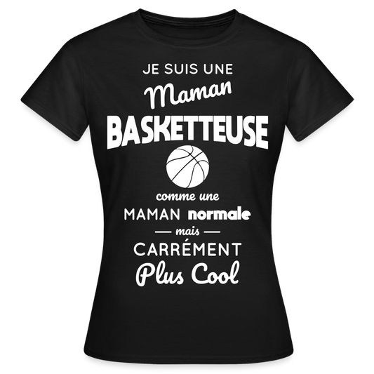 T-shirt Femme - Maman basketteuse plus cool - noir