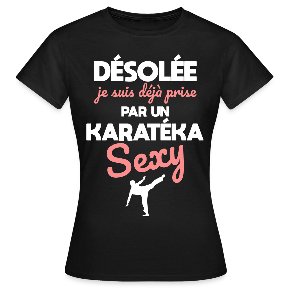 T-shirt Femme - Je suis prise par un karatéka sexy - noir