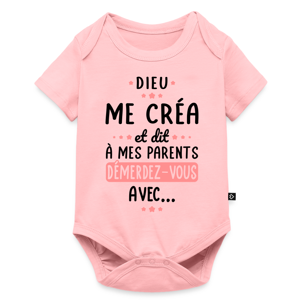 Body Bébé bio manches courtes - Dieu me créa et dit à mes parents démerdez-vous avec - rose