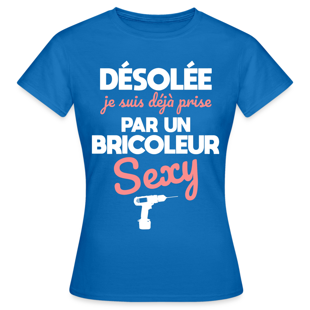 T-shirt Femme - Je suis prise par un bricoleur sexy - bleu royal