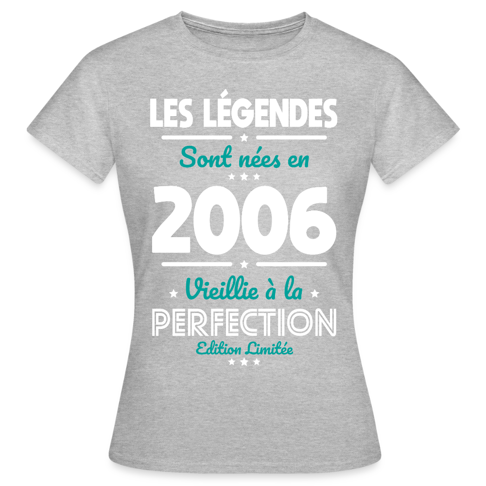 T-shirt anniversaire femme 20 ans – Les légendes sont nées en 2006 - gris chiné