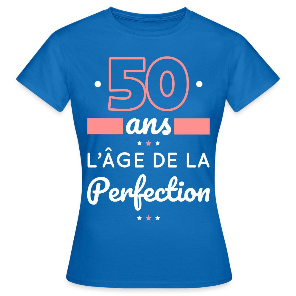 T-shirt Femme - 50 ans l'âge de la perfection - bleu royal