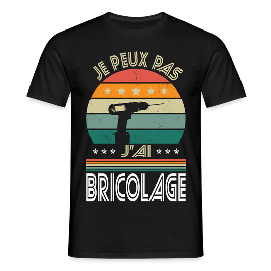 T-shirt Homme - Je peux pas j'ai Bricolage - noir