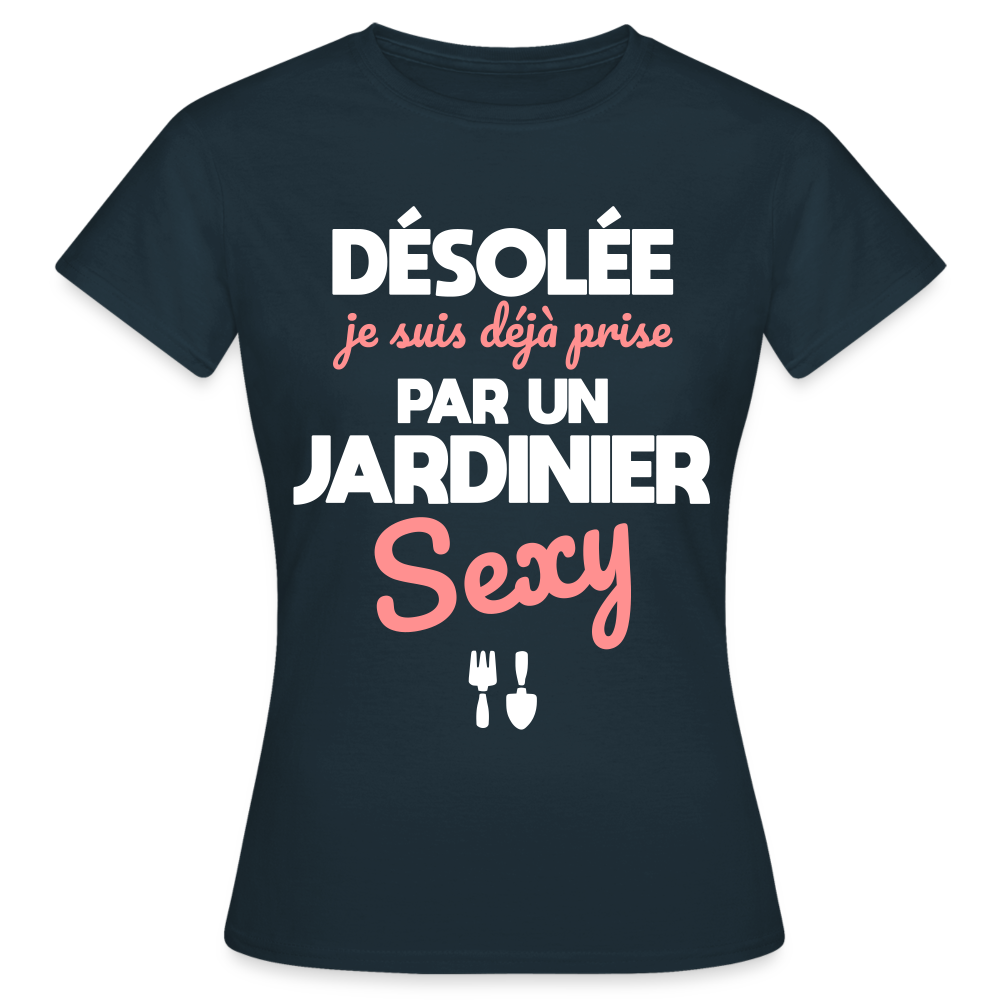 T-shirt Femme - Je suis prise par un jardinier sexy - marine