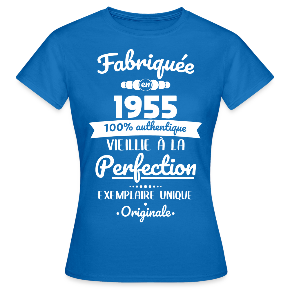 T-shirt Femme - Anniversaire 70 Ans - Fabriquée en 1955 - bleu royal