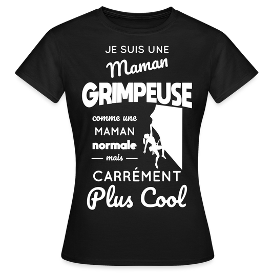 T-shirt Femme - Maman grimpeuse plus cool - noir