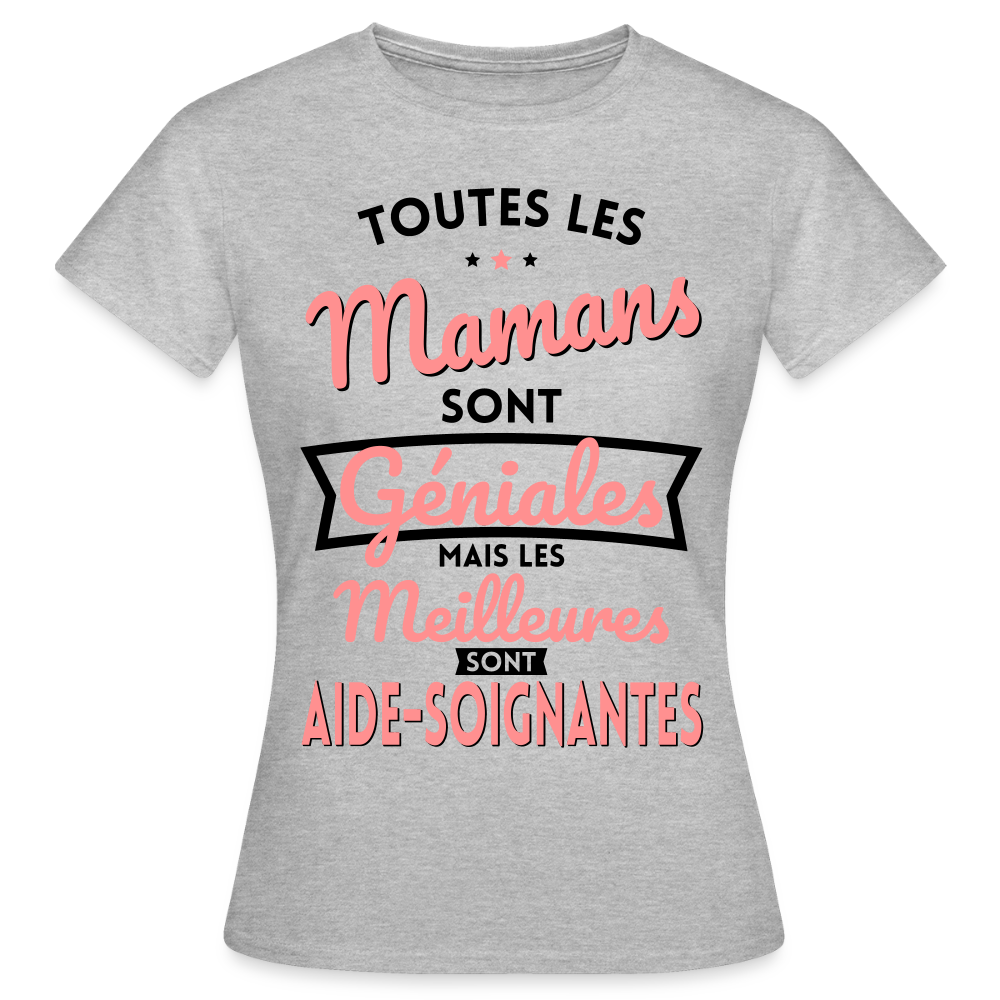 T-shirt Femme - Mamans géniales - Les meilleures sont aide-soignantes - gris chiné